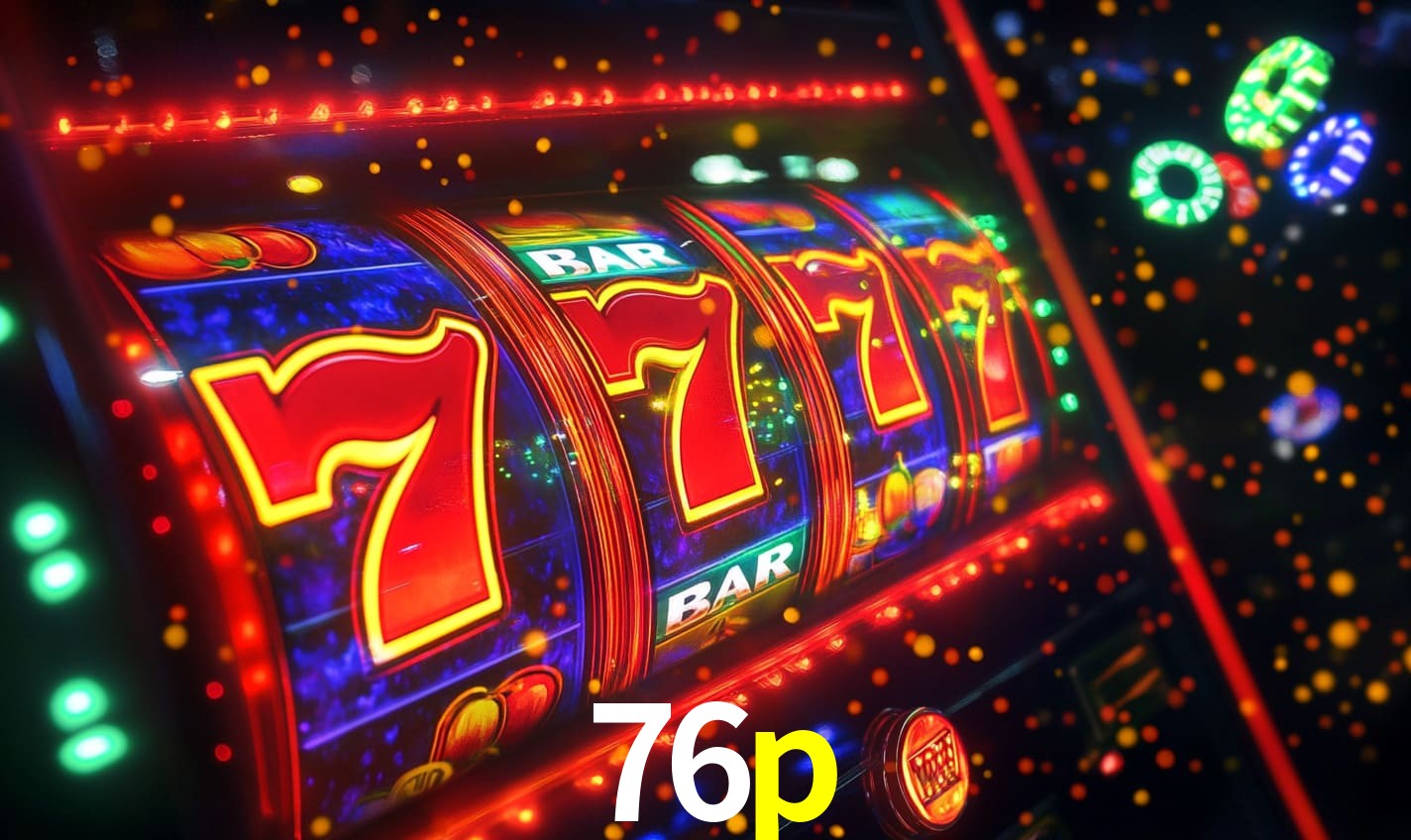 76p - Divirta-Se No Casino - 76p.com
